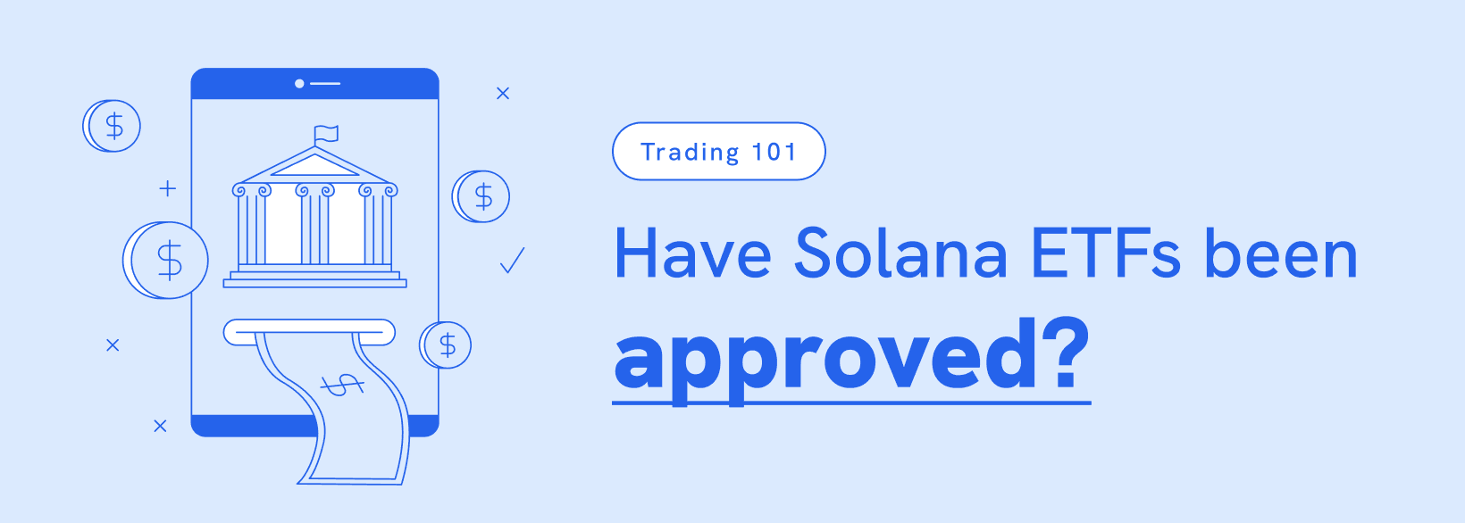 Have Solana ETFs been approved?