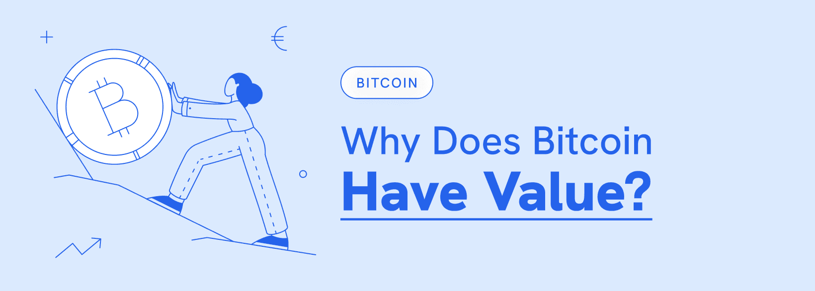 Why Does Bitcoin Have Value