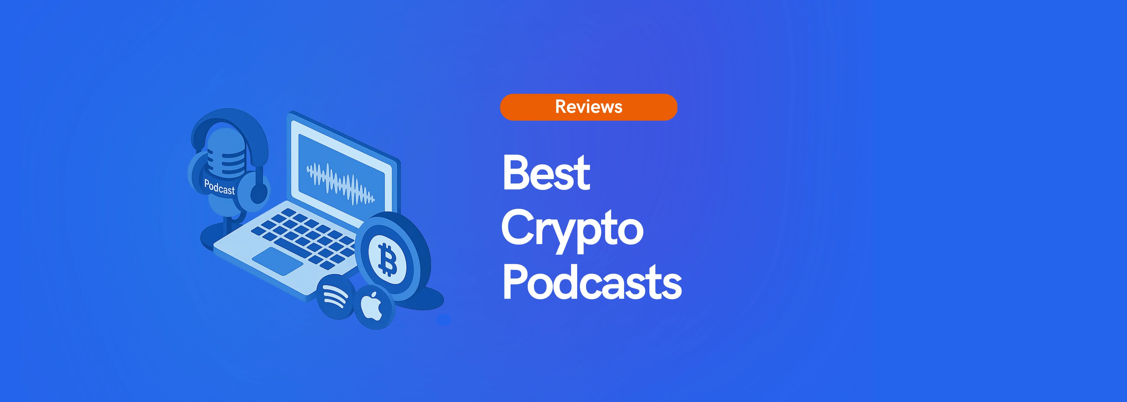 Illustration of a laptop, headphones, and crypto symbols on a blue background with the text "Reviews: Best Crypto Podcasts."